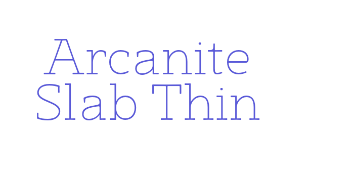 Arcanite Slab Thin Font