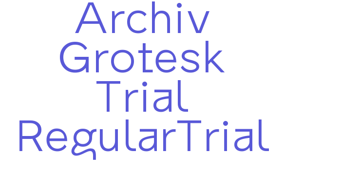 Archiv Grotesk Trial RegularTrial Font Download