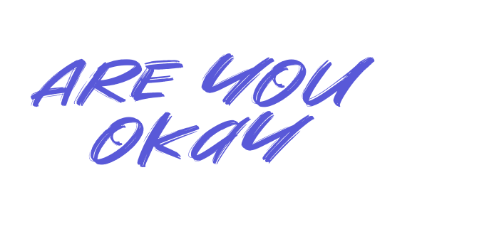 Are You Okay Font Download