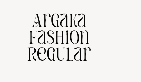 Argaka Fashion Regular Font