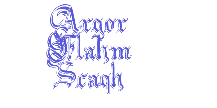 Argor Flahm Scaqh Font