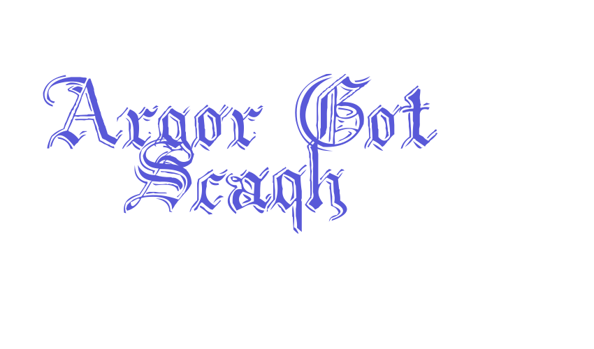 Argor Got Scaqh Font