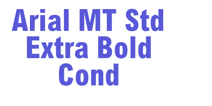 Arial MT Std Extra Bold Cond Font