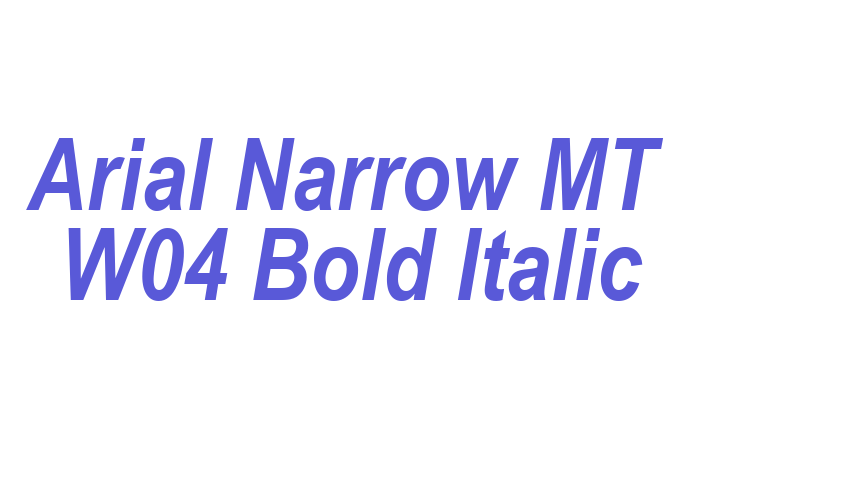 Arial Narrow MT W04 Bold Italic Font Download