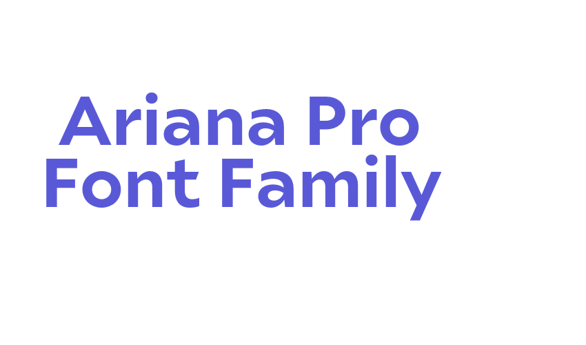 Ariana Pro Font Family Font Download