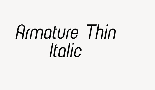 Armature Thin Italic Font