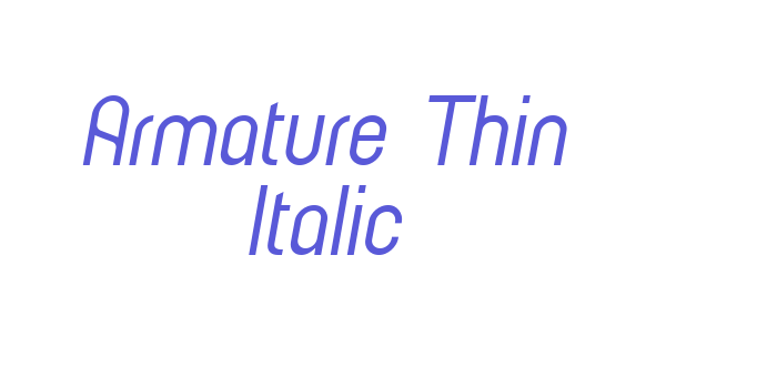 Armature Thin Italic Font Download