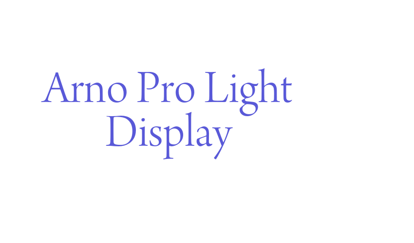 Arno Pro Light Display Font