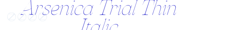 Arsenica Trial Thin Italic-font