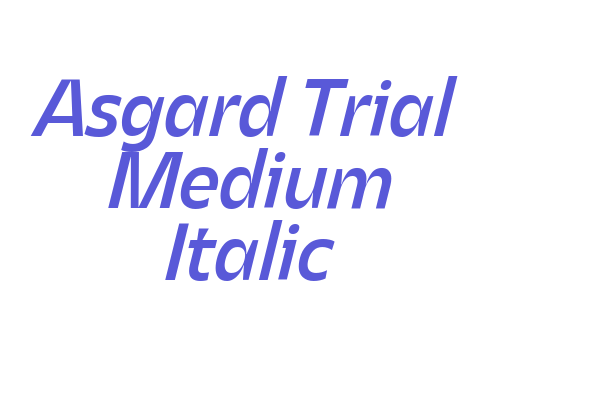 Asgard Trial Medium Italic Font