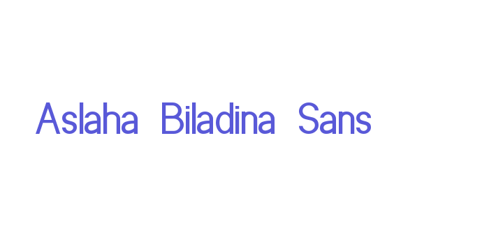 Aslaha Biladina Sans Font