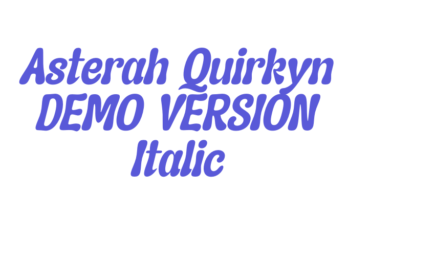 Asterah Quirkyn DEMO VERSION Italic Font Download