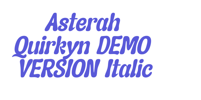 Asterah Quirkyn DEMO VERSION Italic Font Download