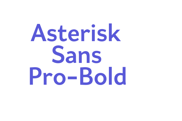 Asterisk Sans Pro-Bold Font