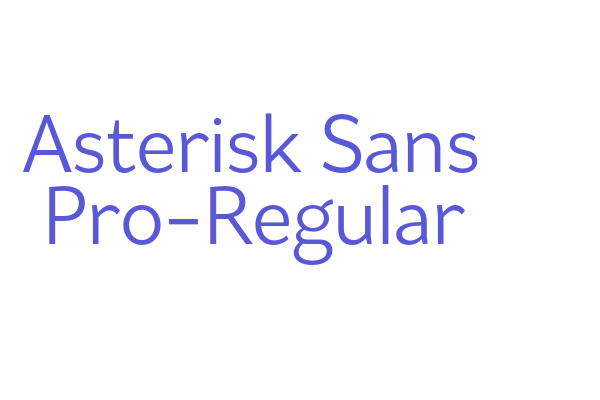 Asterisk Sans Pro-Regular Font