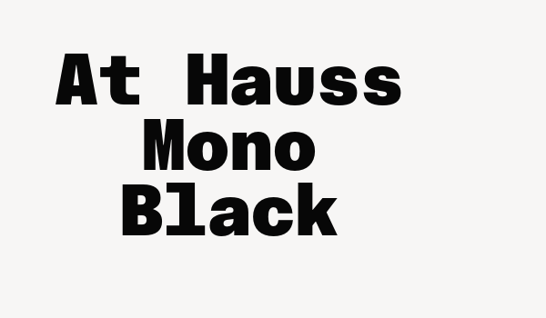 At Hauss Mono Black Font