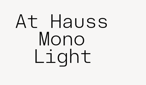 At Hauss Mono Light Font