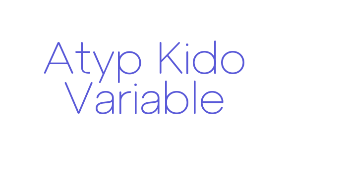 Atyp Kido Variable Font Download