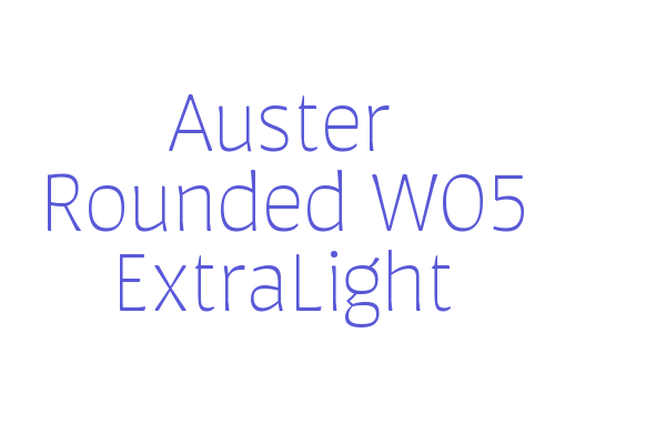 Auster Rounded W05 ExtraLight Font