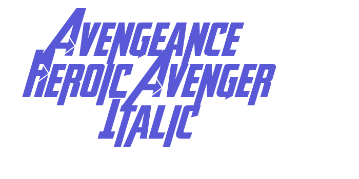 Avengeance Heroic Avenger Italic Font Download