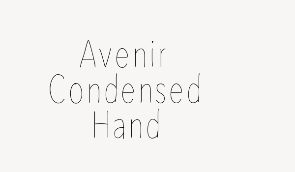 Avenir Condensed Hand Font