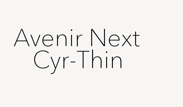 Avenir Next Cyr-Thin Font