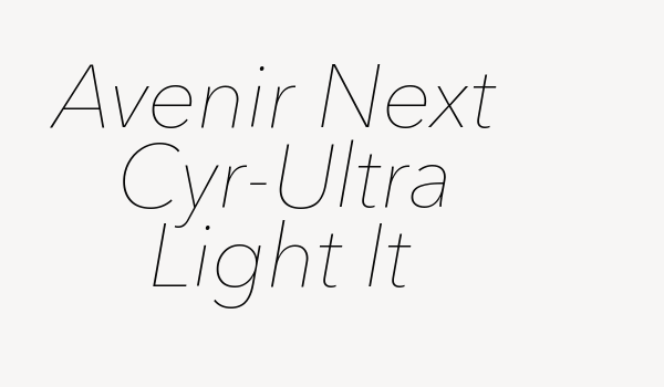 Avenir Next Cyr-Ultra Light It Font