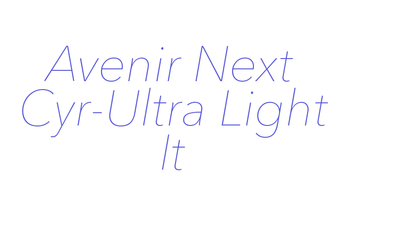 Avenir Next Cyr-Ultra Light It Font Download