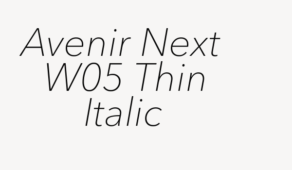 Avenir Next W05 Thin Italic Font