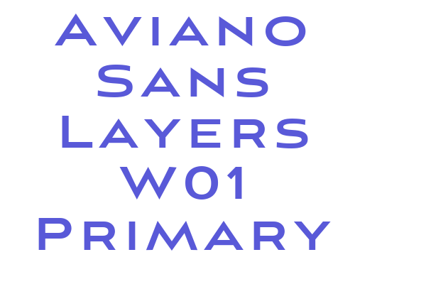 Aviano Sans Layers W01 Primary Font