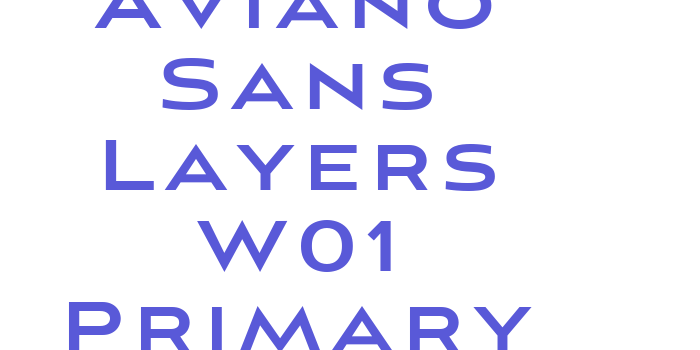 Aviano Sans Layers W01 Primary Font Download