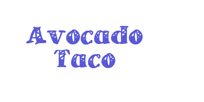 Avocado Taco Font Download