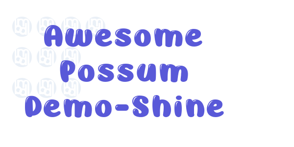 Awesome Possum Demo-Shine font