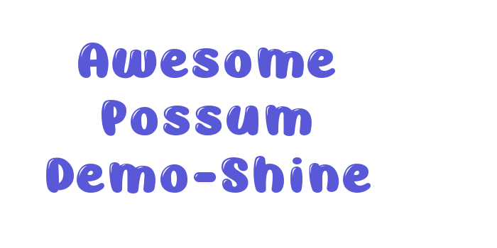 Awesome Possum Demo-Shine Font Download