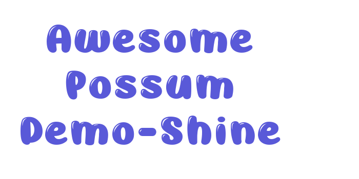 Awesome Possum Demo-Shine Font