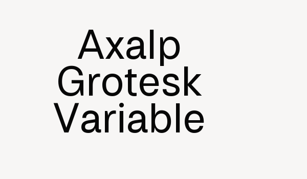 Axalp Grotesk Variable Font