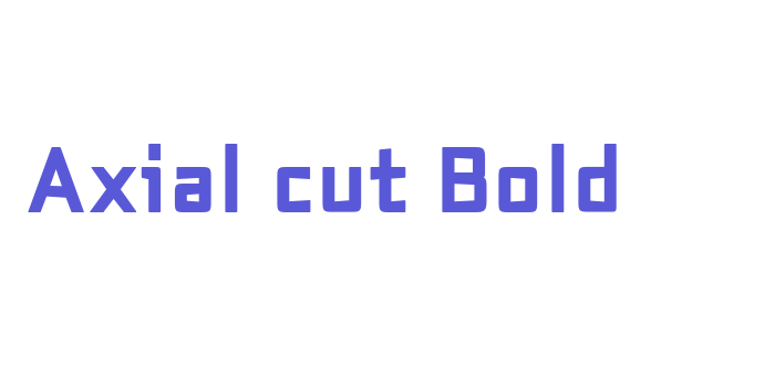 Axial cut Bold Font