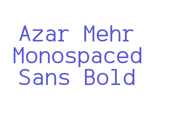 Azar Mehr Monospaced Sans Bold Font