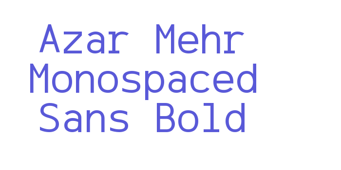 Azar Mehr Monospaced Sans Bold Font Download