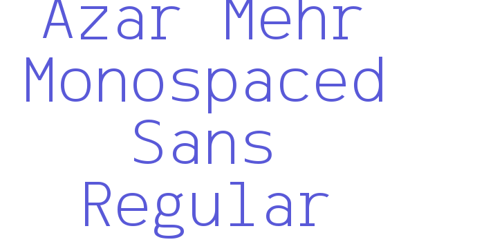 Azar Mehr Monospaced Sans Regular Font