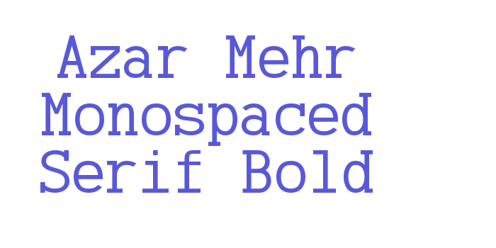 Azar Mehr Monospaced Serif Bold Font Download