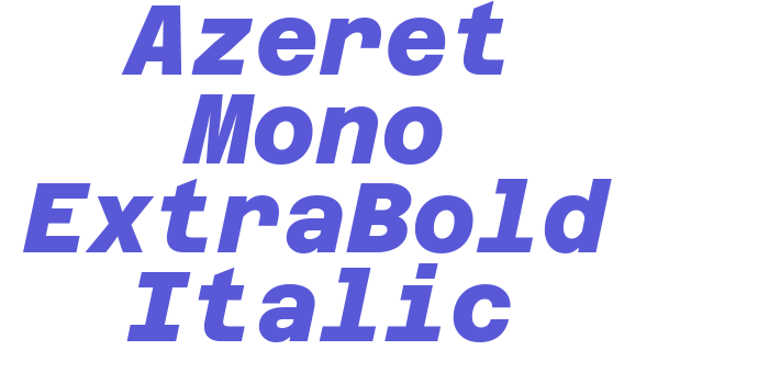 Azeret Mono ExtraBold Italic Font Download