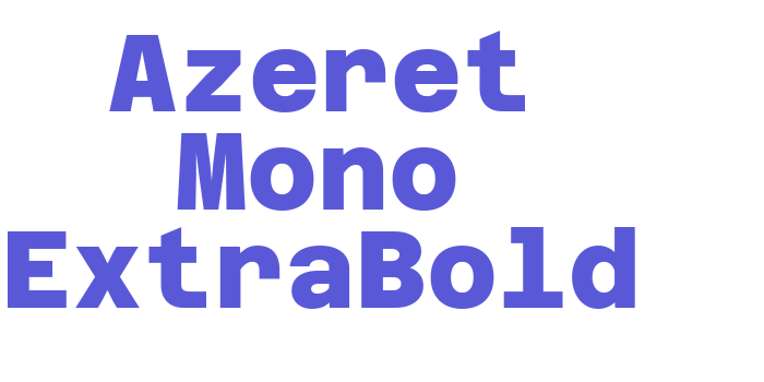 Azeret Mono ExtraBold Font