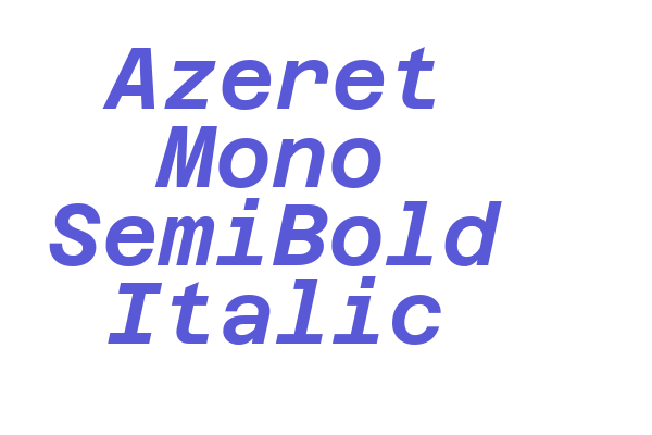 Azeret Mono SemiBold Italic Font