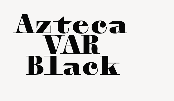 Azteca VAR Black Font