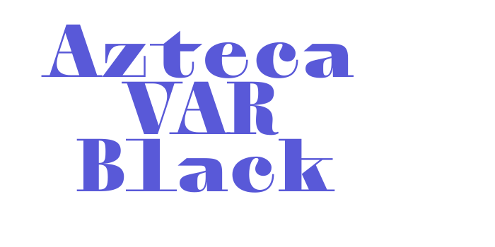 Azteca VAR Black Font Download