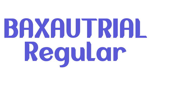 BAXAUTRIAL Regular Font