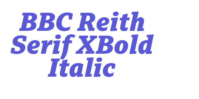 BBC Reith Serif XBold Italic Font Download