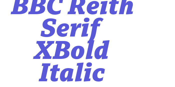 BBC Reith Serif XBold Italic Font