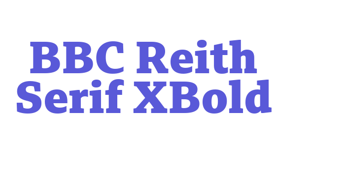 BBC Reith Serif XBold Font Download